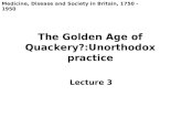 The Golden Age of Quackery?:Unorthodox practice