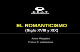 EL  ROMANTICISMO  ( Siglo XVIII y XIX )