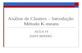 Análise de Clusters – Introdução  Método K-means