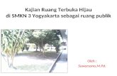 Kajian Ruang Terbuka Hijau di SMKN 3 Yogyakarta sebagai ruang publik