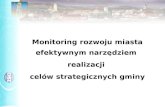 Monitoring rozwoju miasta efektywnym narzędziem  realizacji  celów strategicznych gminy