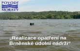 „Realizace opatření na Brněnské údolní nádrži“