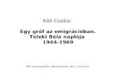 Káli Csaba:  Egy gróf az emigrációban. Teleki Béla naplója  1944-1969