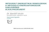 INTEGRÁLT ENERGETIKAI RENDSZEREK A MEGÚJULÓ ENERGIAFORRÁSOK SZÉLESKÖRŰ ALKALMAZÁSÁÉRT