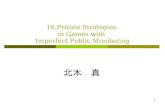 10.Private Strategies  in Games with  Imperfect Public Monitoring
