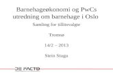 Barnehageøkonomi og  PwCs  utredning om barnehage i Oslo