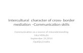 Intercultural character of cross -  border mediation  – Communication skills