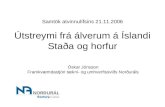 Samtök atvinnulífsins 21.11.2006 Útstreymi frá álverum á Íslandi Staða og horfur