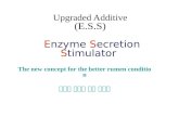 Upgraded Additive (E.S.S) E nzyme  S ecretion  S timulator