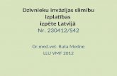 Dzīvnieku invāzijas slimību izplatības  izpēte Latvijā   Nr. 230412/S42