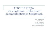 ANGLISMEJA  eli englannin vaikutusta suomenkielisissä teksteissä