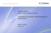ISO/IEC 29119  Part 1, Part 2, Part 3, Part 4  Testauksen prosessit, dokumentointi ja menetelmät
