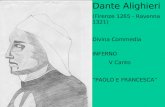 Dante Alighieri (Firenze 1265 - Ravenna 1321) Divina Commedia INFERNO V Canto