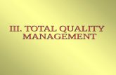 III. TOTAL QUALITY  MANAGEMENT