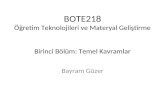 BOTE218 Öğretim Teknolojileri ve Materyal Geliştirme Birinci  Bölüm: Temel Kavramlar