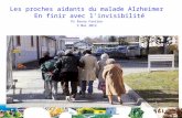 Les proches aidants du malade Alzheimer En finir avec l ’ invisibilité Pr Bruno Fantino 3 Mai 2012