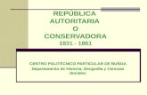 REPÚBLICA  AUTORITARIA  O CONSERVADORA 1831 - 1861