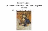 Bizantijos  ir ankstyvosios krikščionybės menas (2 a. – 5 a. vid.)