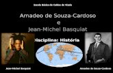 Amadeo de Souza-Cardoso  e Jean-Michel  Basquiat