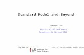 Standard Model and Beyond  Kiwoon  Choi    Physics at LHC and beyond  Rencontres  du Vietnam  2014
