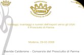Vantaggi, svantaggi e numeri dell’export verso gli USA: Il Prosciutto di Parma  Modena, 29-02-2008
