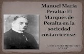 Manuel María Peralta: El Marqués de Peralta en la sociedad costarricense.