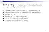 BS 7799 –  etablering av Information Security Management Systems (ISMS)