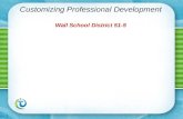 Customizing Professional Development Wall School District 51-5