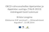 OECD rahvusvahelise õpetamise ja õppimise uuringu (TALIS 2013) mõningaid Eesti tulemusi