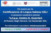 Gli esami per la  Certificazione di Lingua Italiana CELI si possono sostenere presso