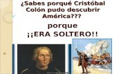 ¿Sabes porqué Cristóbal Colón pudo descubrir América???
