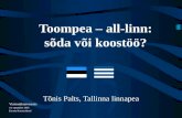 Toompea – all-linn: sõda või koostöö?