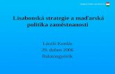 Lisabonsk á  stra tegie a maďarská politika zaměstnanosti