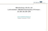 Workshop 19.01.10 Lehrmittel «Medienkompass Primar» 13.30-16.30 Uhr