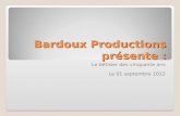 Bardoux Productions présente :