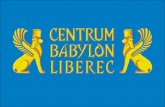 CENTRUM BABYLON je zábavní a společenský komplex vzniklý jako typický „brownfields“.