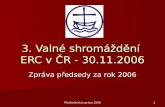 3. Valné shromáždění  ERC v ČR - 30.11.2006