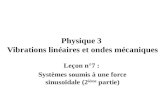 Physique 3  Vibrations linéaires et ondes mécaniques