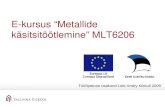 E-kursus “Metallide käsitsitöötlemine” MLT6206