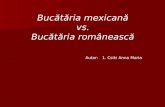 Bucătăria mexicană vs. Bucătăria românească