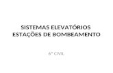 SISTEMAS ELEVATÓRIOS  ESTAÇÕES DE BOMBEAMENTO