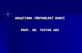 ARAŞTIRMA YÖNTEMLERİ DERSİ PROF. DR.  TAYYAR ARI