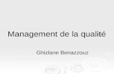 Management de la qualité Ghizlane Benazzouz