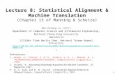 Lecture 8: Statistical Alignment & Machine Translation (Chapter 13 of Manning & Schutze)