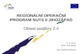 REGIONÁLNÍ OPERAČNÍ PROGRAM NUTS II JIHOZÁPAD Oblast podpory 2.4