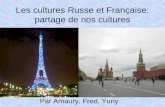 Les cultures Russe et Française: partage de nos cultures