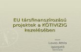 EU társfinanszírozású projektek a KÖTIVIZIG kezelésében