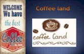 Coffee land