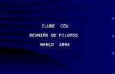 CLUBE  CEU REUNIÃO DE PILOTOS  MARÇO  2004