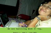 We are Surviving Week 4! Yay…  Module 3 –  Week 4  (June 2009)